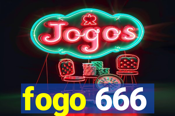 fogo 666